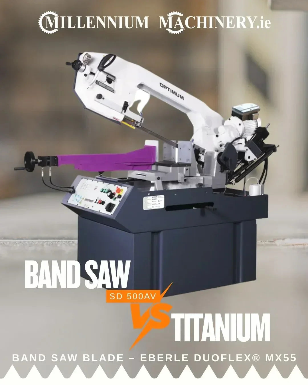 OPTIsaw SD 500AV Metal Band Saw & EBERLE Duoflex MX55 Blade – Cutting Performance
